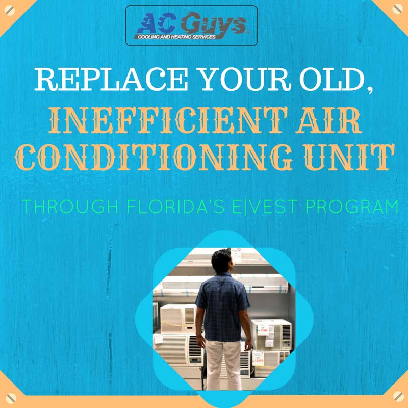 Replace Your Old, Inefficient Air Conditioning Unit Though Florida’s E|Vest Program