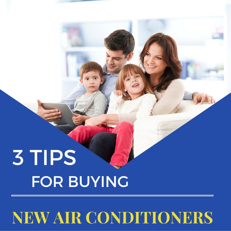 3 TIPS FOR BUYING NEW AIR CONDITIONERS
