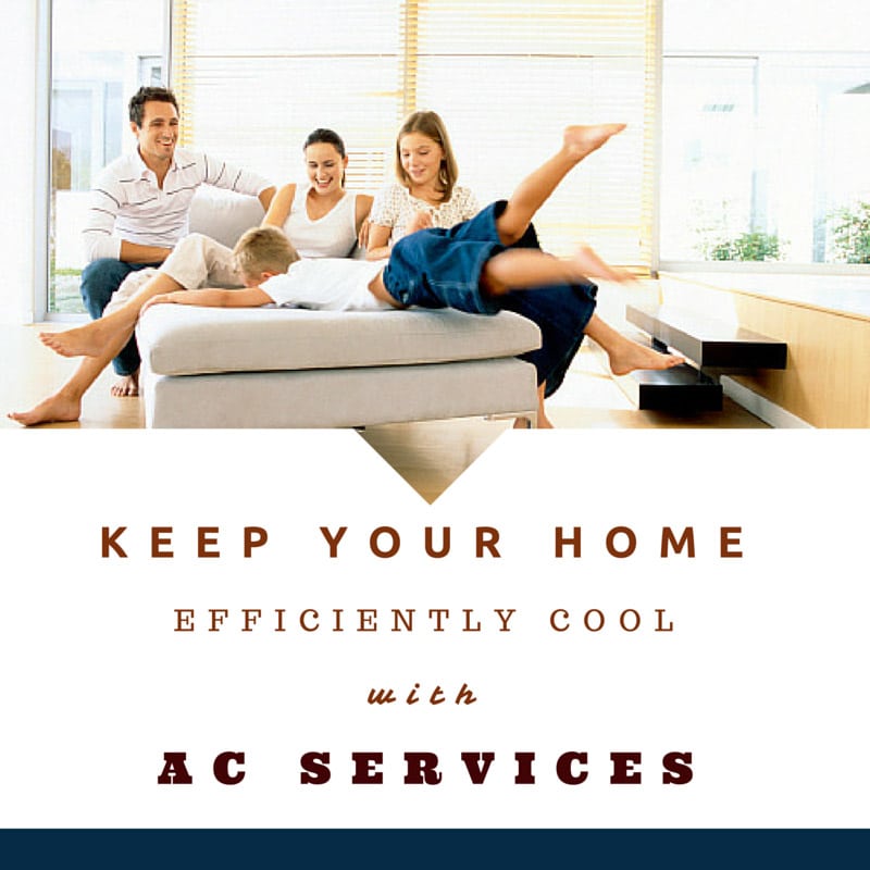 KEEP YOUR HOME EFFICIENTLY COOL WITH AC SERVICES