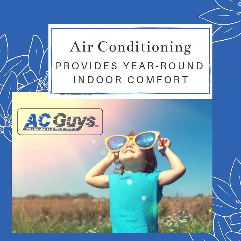 Air Conditioning Provides Year-Round Indoor Comfort