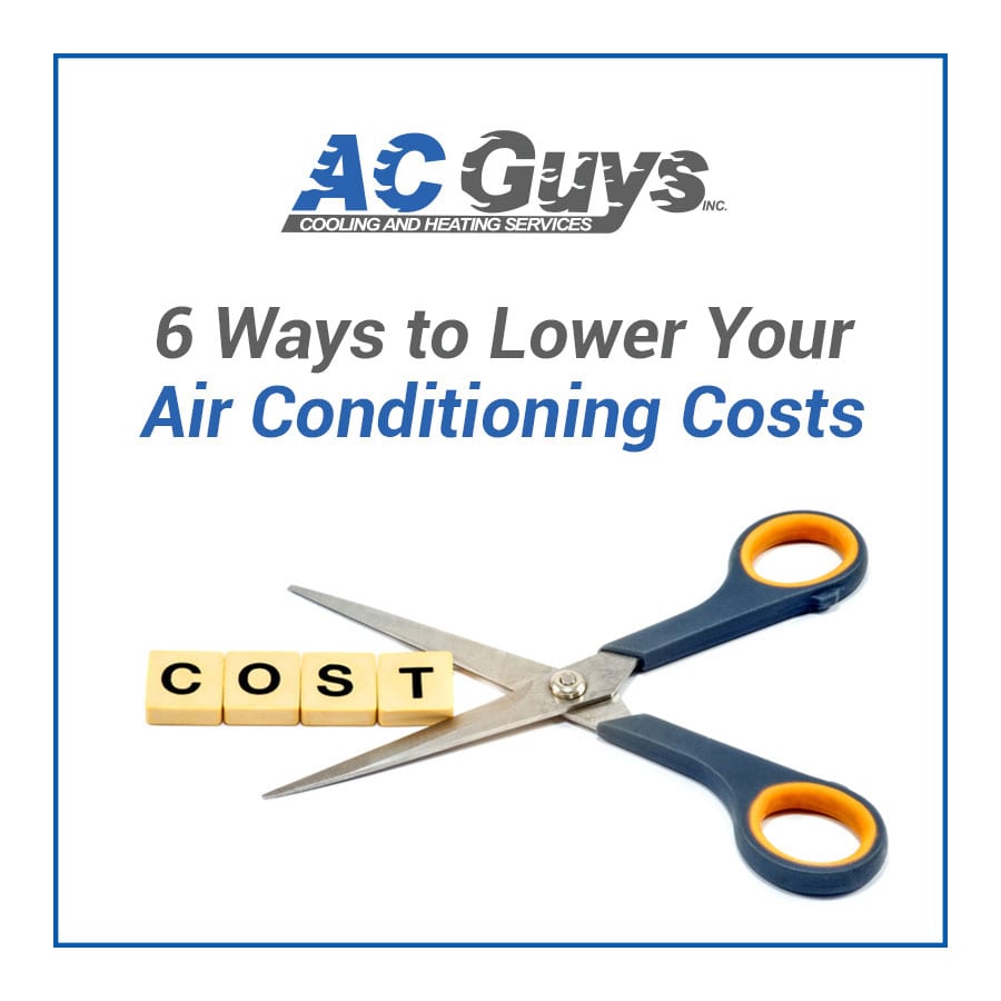 6 Ways to Lower Your Air Conditioning Costs