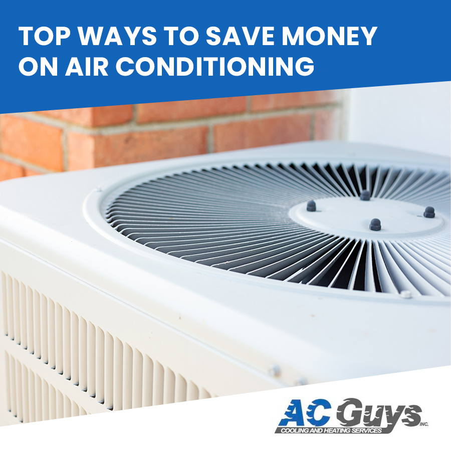 Top Ways to Save Money on Air Conditioning